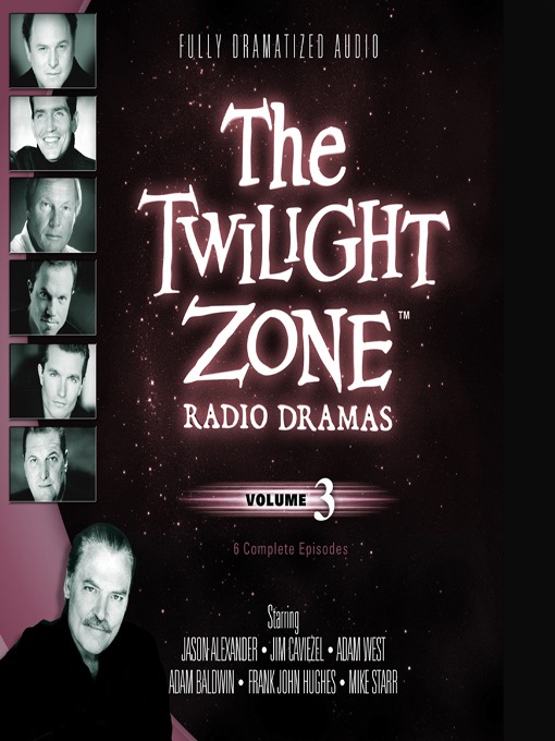 Title details for The Twilight Zone Radio Dramas, Volume 3 by Various Authors - Wait list